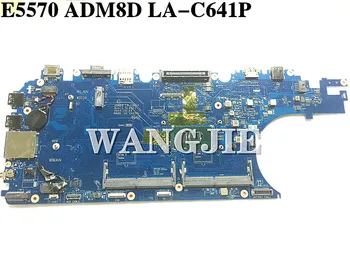 DELL Latitude E5570 płyta główna laptopa ADM80 CN-0JGMFT 0JGMFT JGMFT ADM80 LA-C641P z SR2EY I5-6200U w pełni przetestowany
