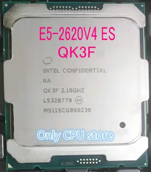E5-2620V4 oryginalny Intel Xeon QK3F ES wersja E5-2620 V4 2.10 Ghz, 8-rdzeniowy 20M E5 2620V4 FCLGA2011-3 85 W procesor darmowa wysyłka