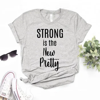 Strong is The New Pretty Print Women tshirt Cotton Casual Funny t shirt Gift For Lady Yong Top Girl Tee 6 Color Drop Ship S-972